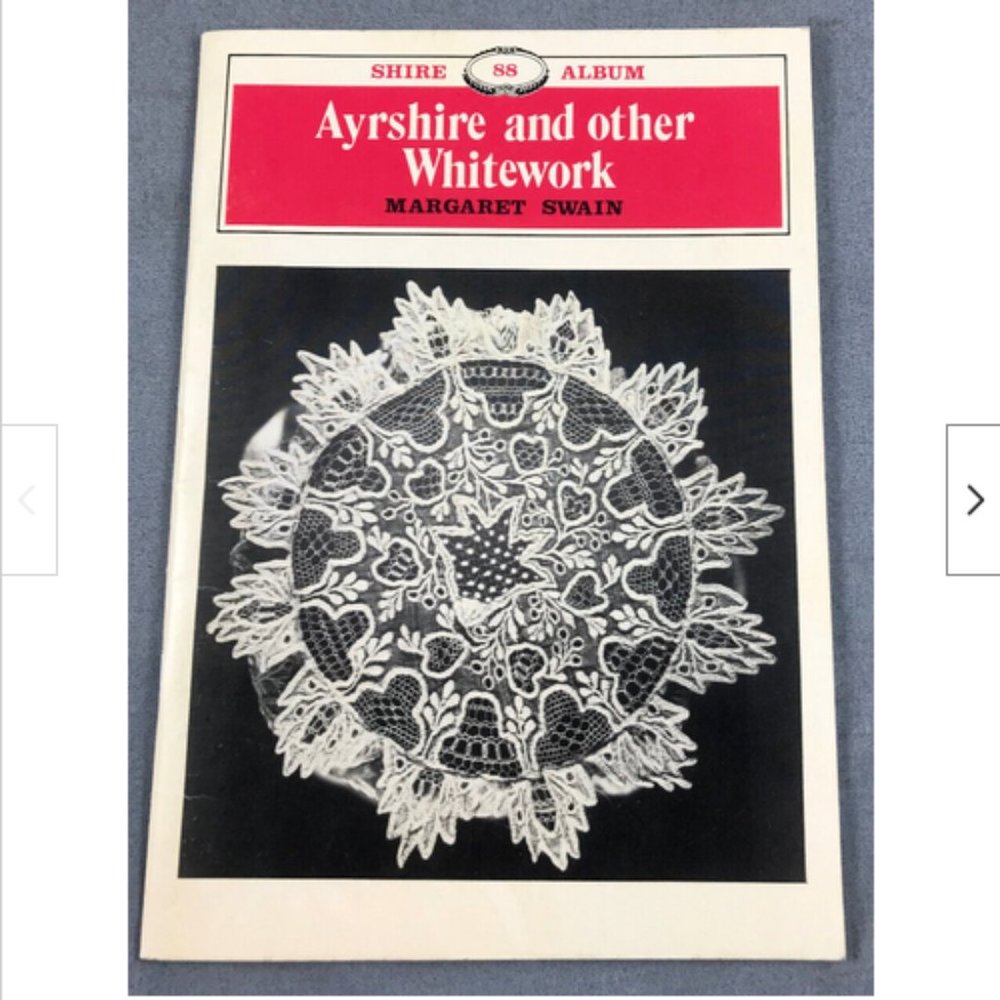 1982 Ayrshire Whitework Needlework Tambour White Embroidery Shire Margaret Swain